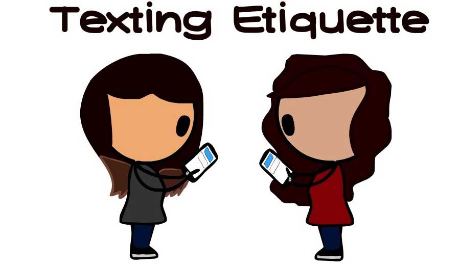 Texting Etiquettes Texting Etiquettes