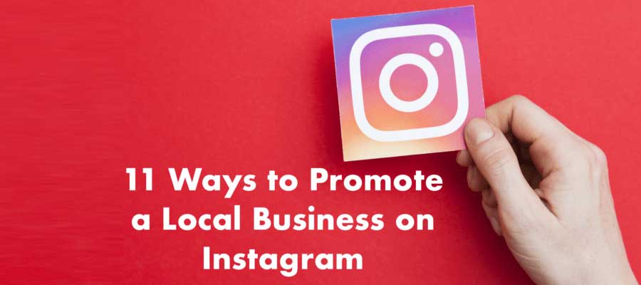 Ways To Promote A Local Business On Instagram - Web Design City