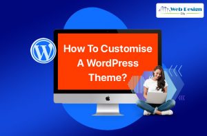 How To Customise A WordPress Theme?