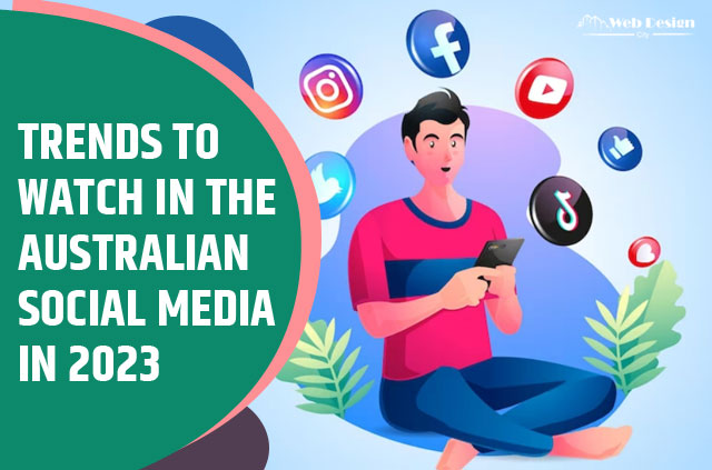 Trends to Watch in The Australian social media in 2023